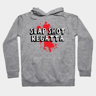 Slap Shot Regatta Hoodie